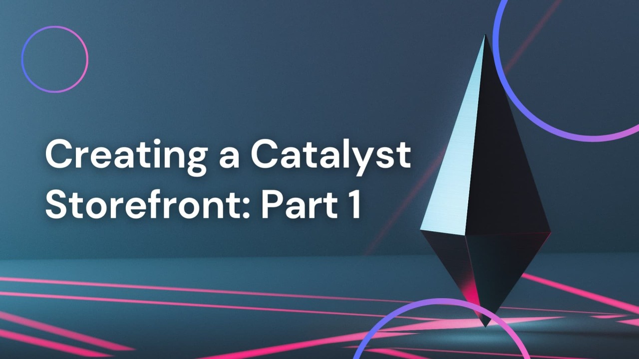 Creating a Catalyst Storefront: Part 1